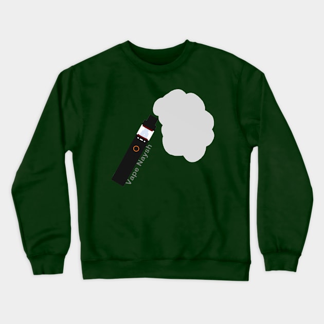 Vape Nation (Naysh) Crewneck Sweatshirt by Jaydizzle514